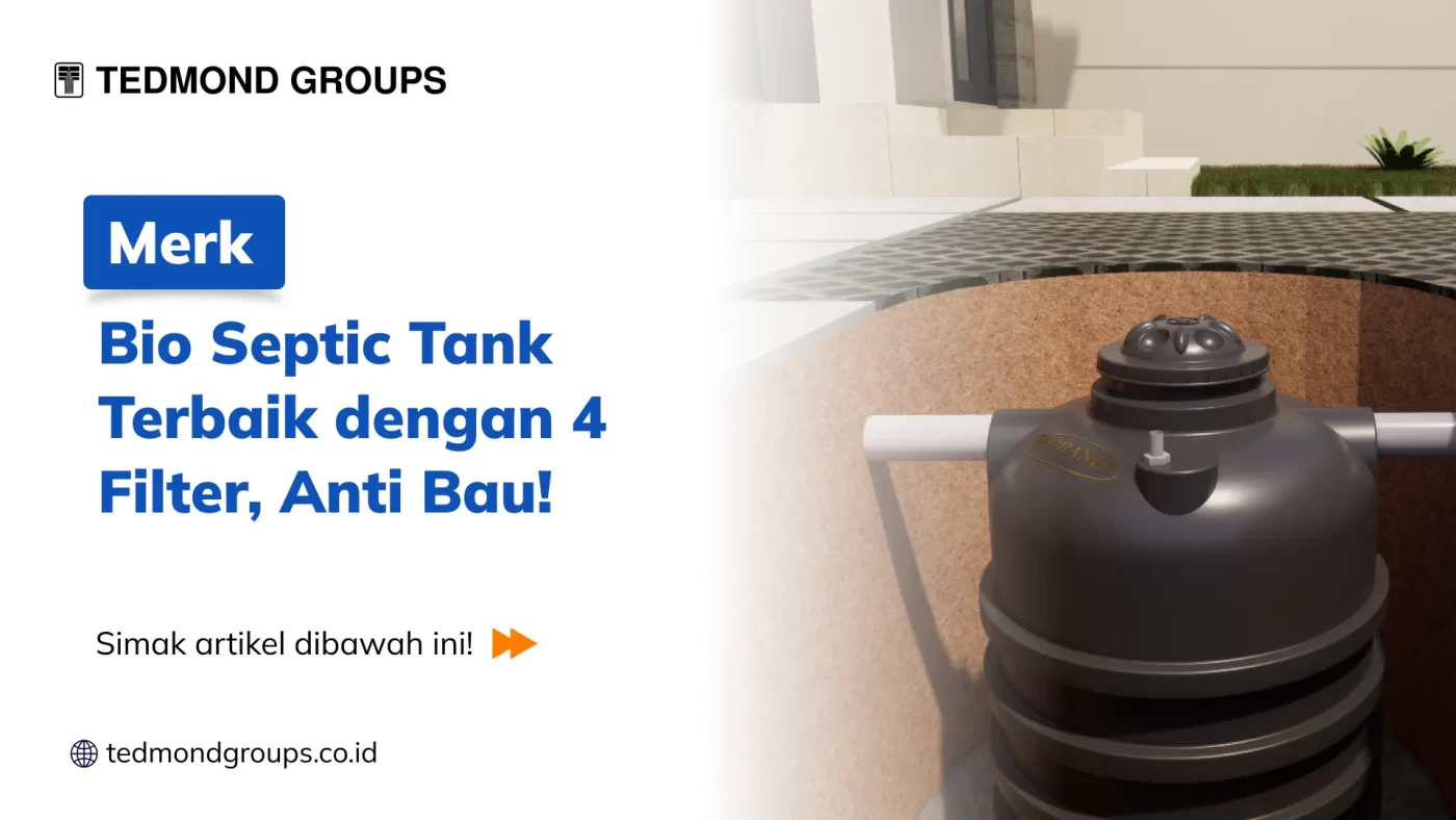 Merk Bio Septic Tank Terbaik dengan 4 Filter, Anti Bau!