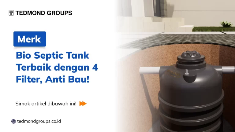 Merk Bio Septic Tank Terbaik dengan 4 Filter, Anti Bau!