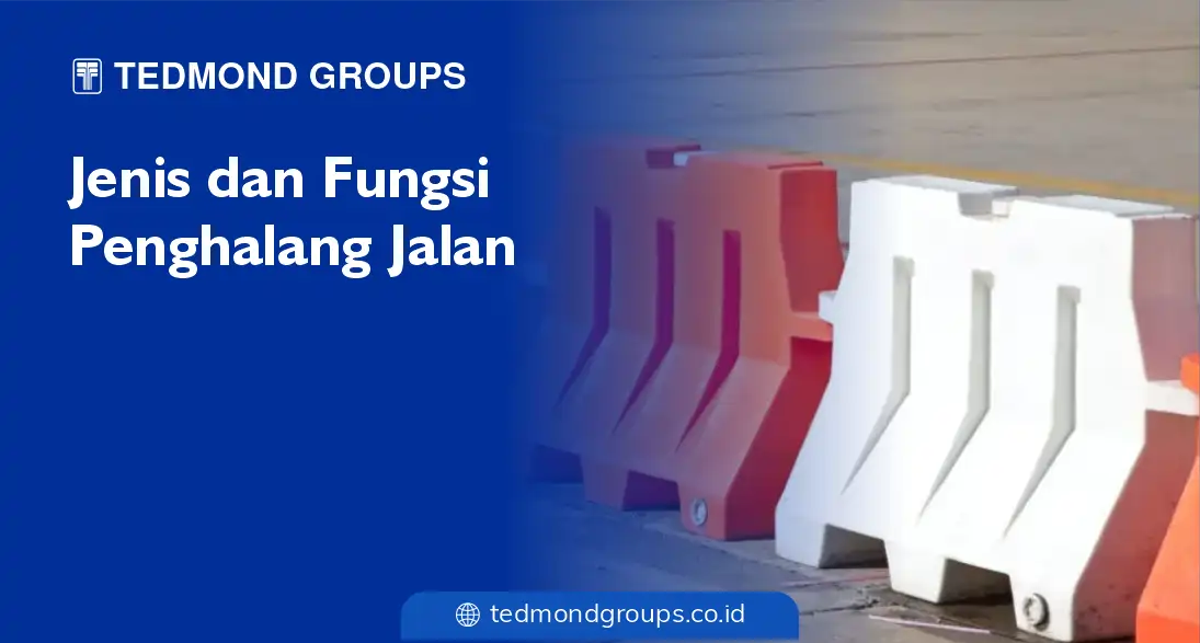 Jenis Dan Fungsi Penghalang Jalan