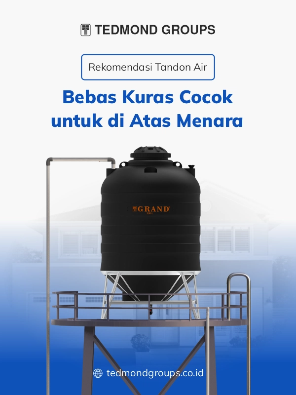 Rekomendasi Tandon Air Bebas Kuras Cocok Untuk Di Atas Menara