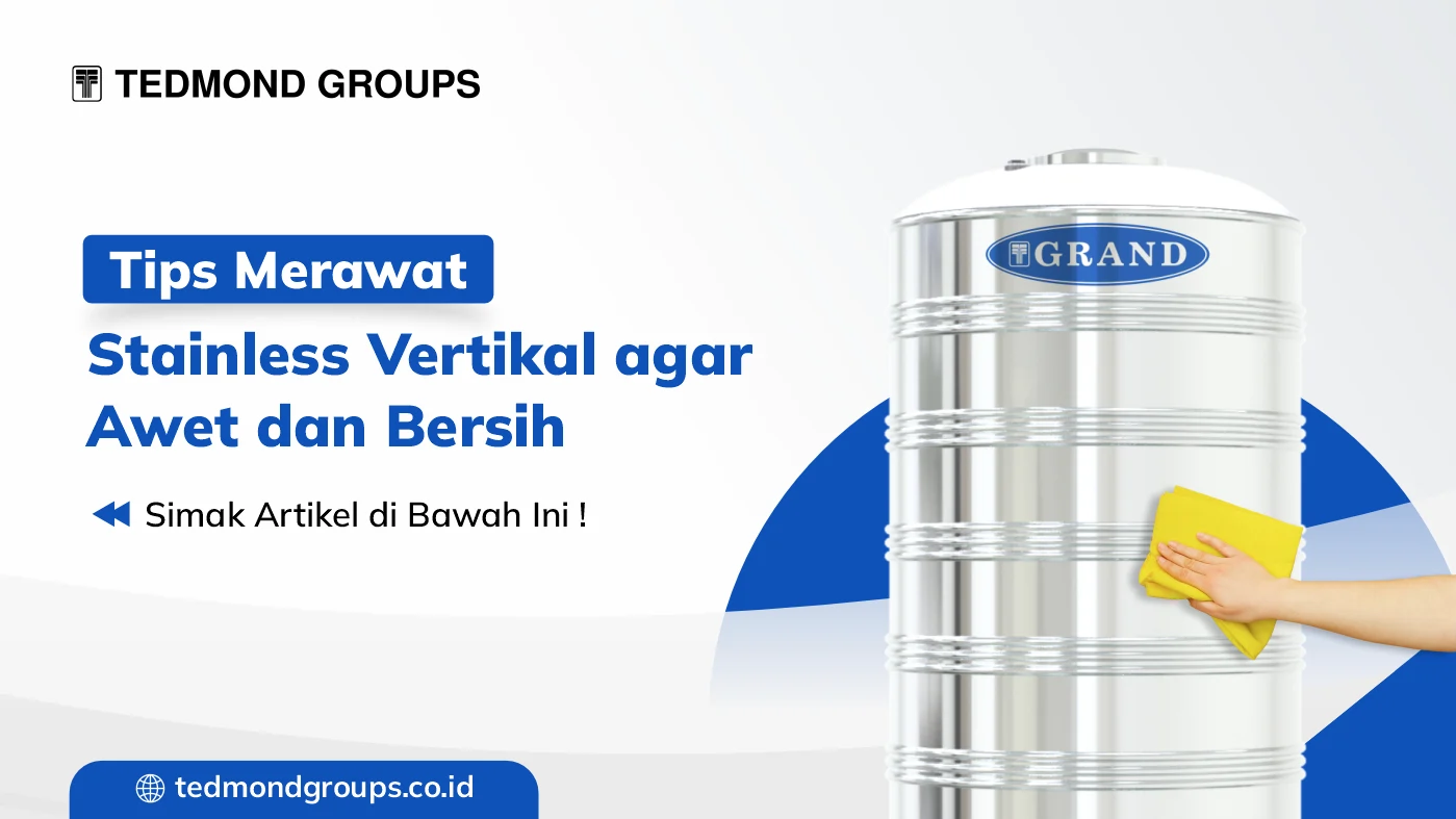 Tips Merawat Stainless Vertikal Agar Awet Dan Bersih