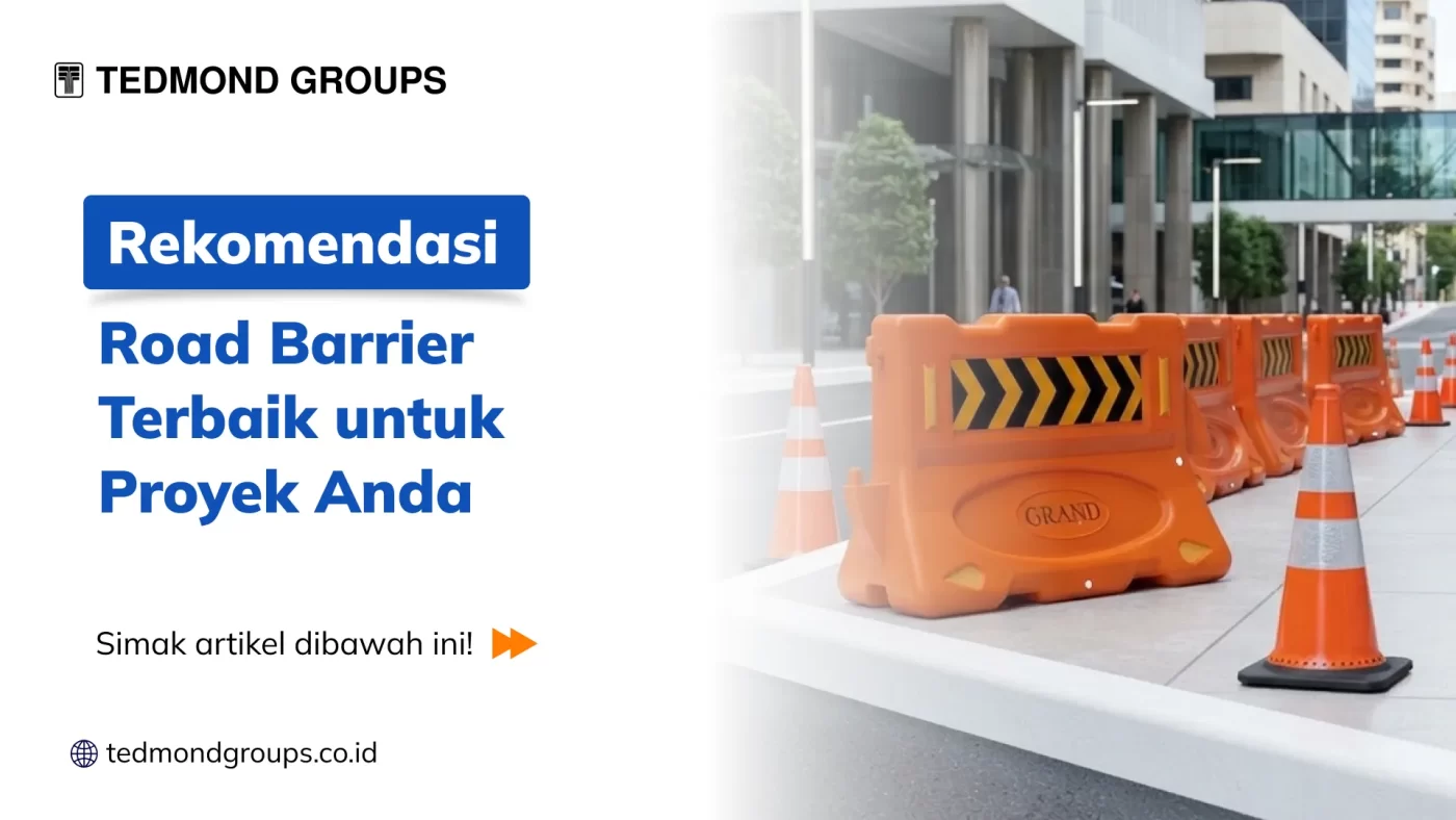 Rekomendasi Road Barrier Terbaik untuk Proyek Anda