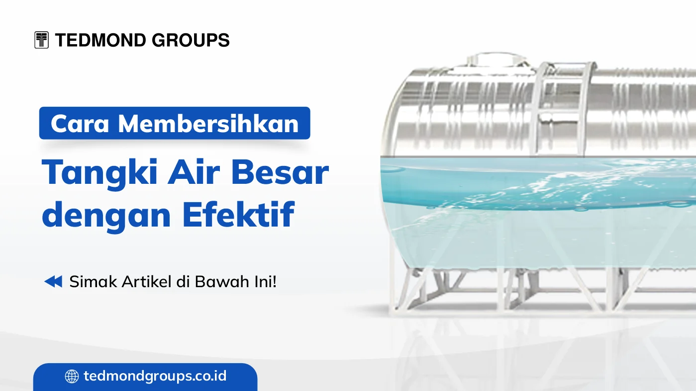 Cara Membersihkan Tangki Air Besar Dengan Efektif