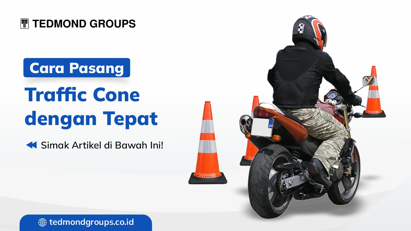 Cara Pasang Traffic Cone Dengan Tepat