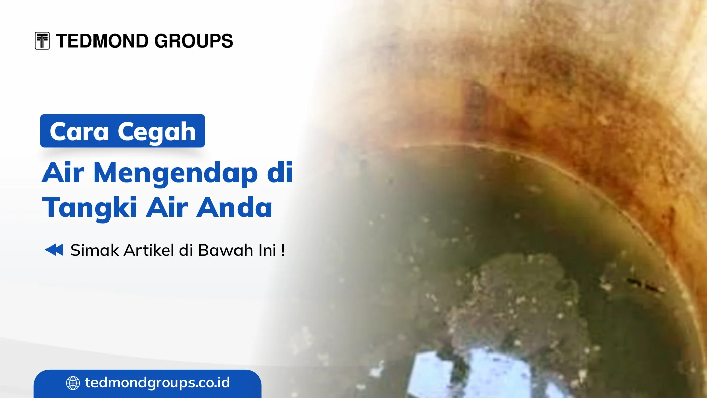 Cara Cegah Air Mengendap Di Tangki Anda