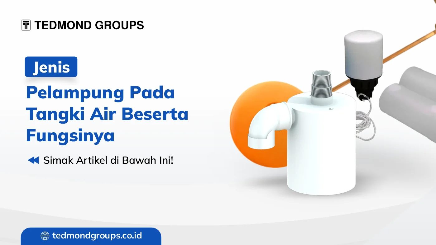 Jenis pelampung pada tangki air beserta fungsinya