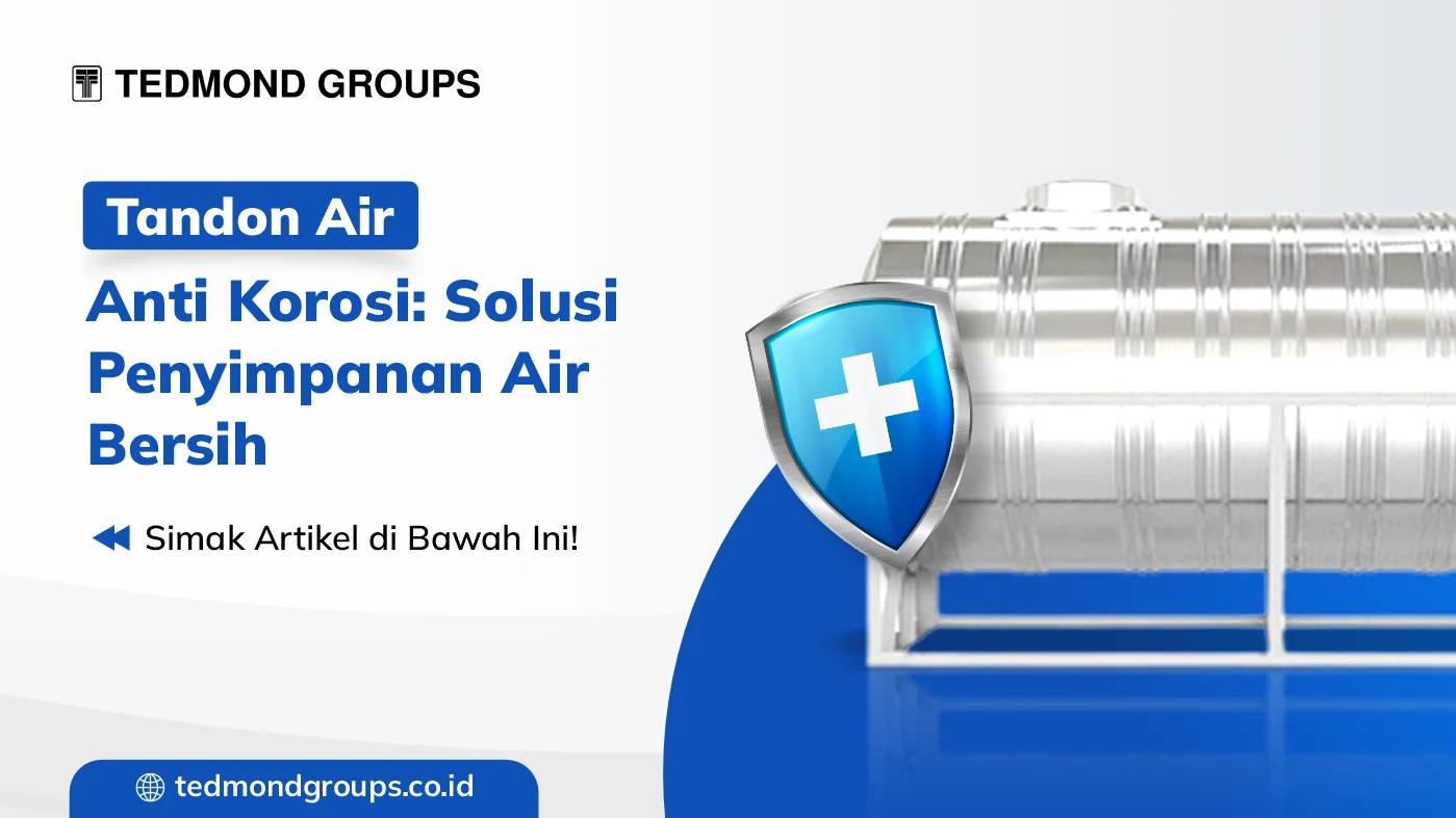 Tandon air anti korosi solusi penyimpanan air bersih