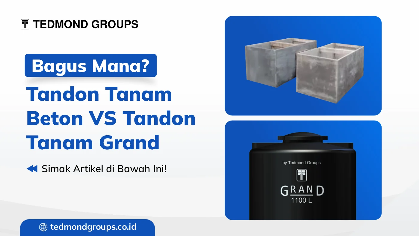 Tandon tanam beton vs tandon grand