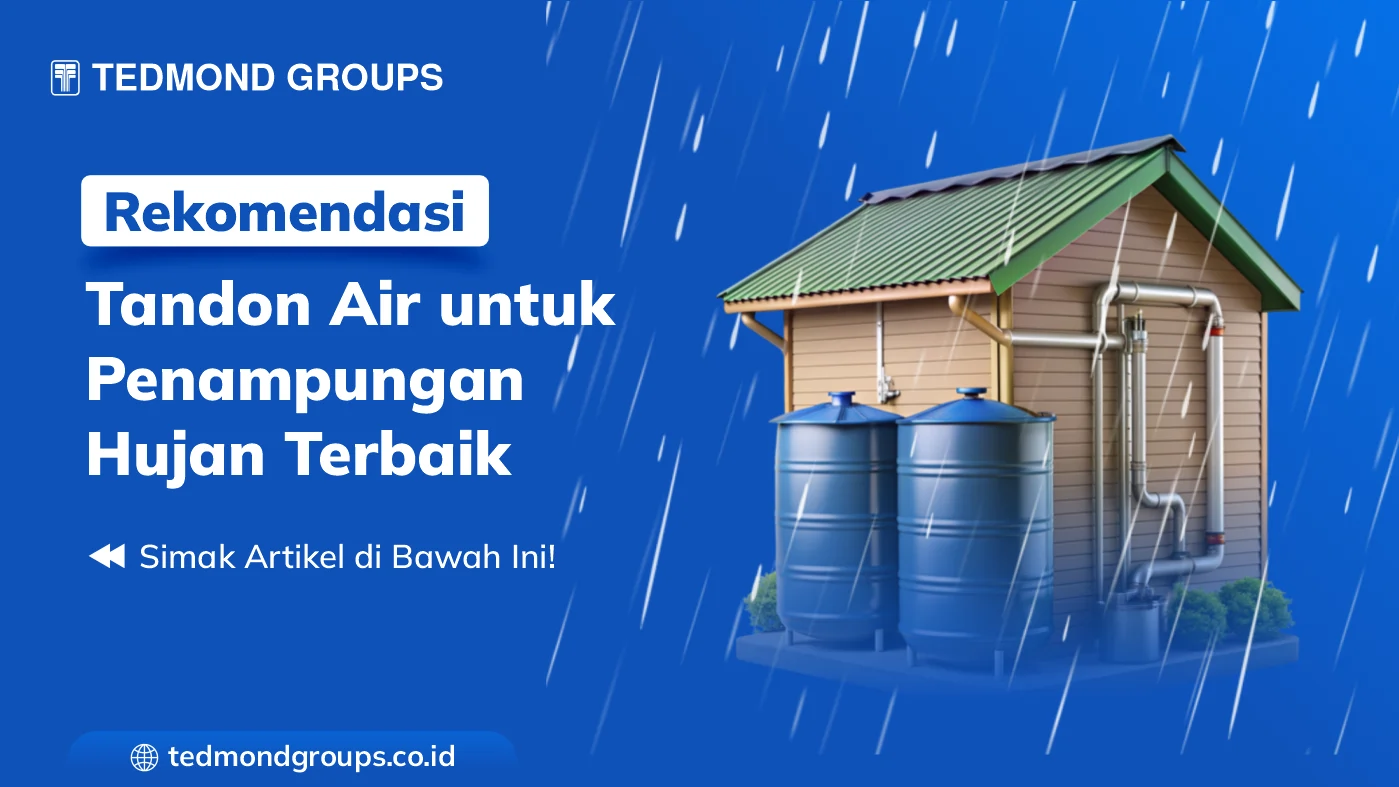 Rekomendasi tandon air untuk penampungan hujan terbaik