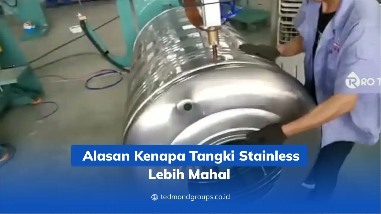 Alasan kenapa tangki stainless lebih mahal