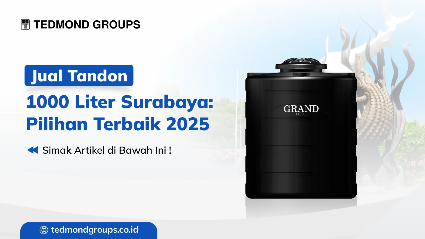 Jual tandon 1000 liter surabaya pilihan terbaik 2025