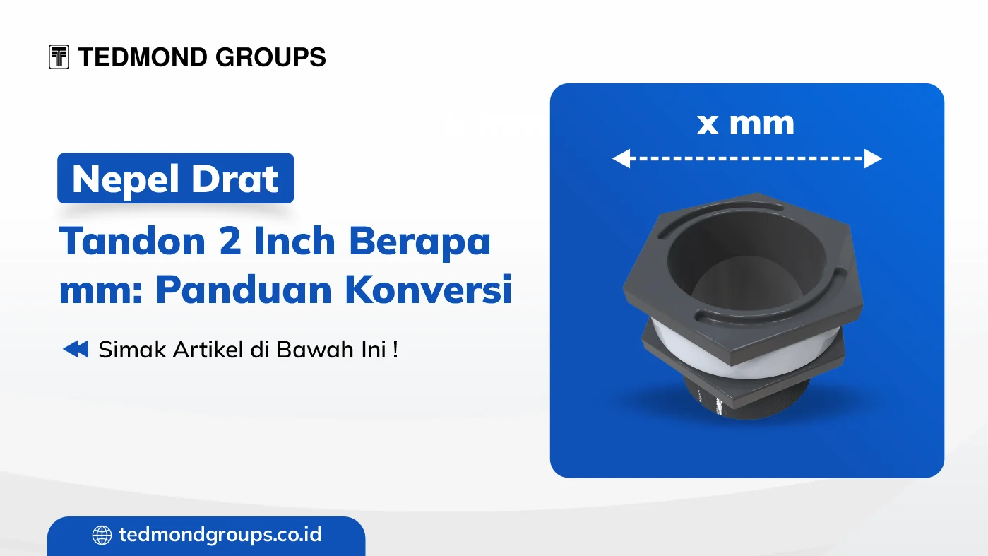 Nepel drat tandon 2 inch berapa mm panduan konversi