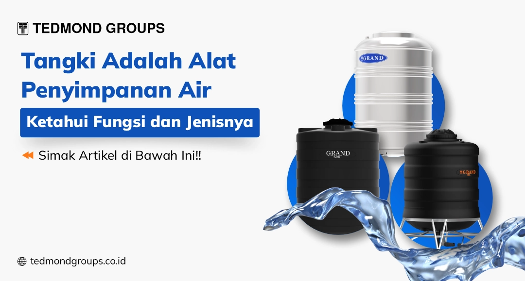 Tangki adalah alat penyimpanan air ketahui fungsi dan jenisnya