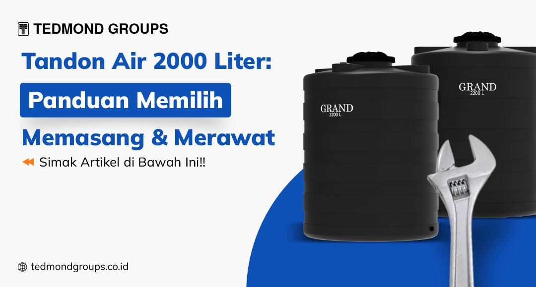 Tandon air 2000 liter panduan memilih, memasang dan merawat