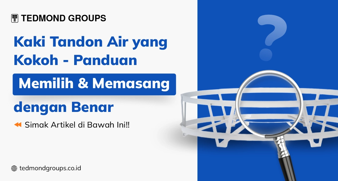 Kaki tandon air yang kokoh panduan memilih dan memasang