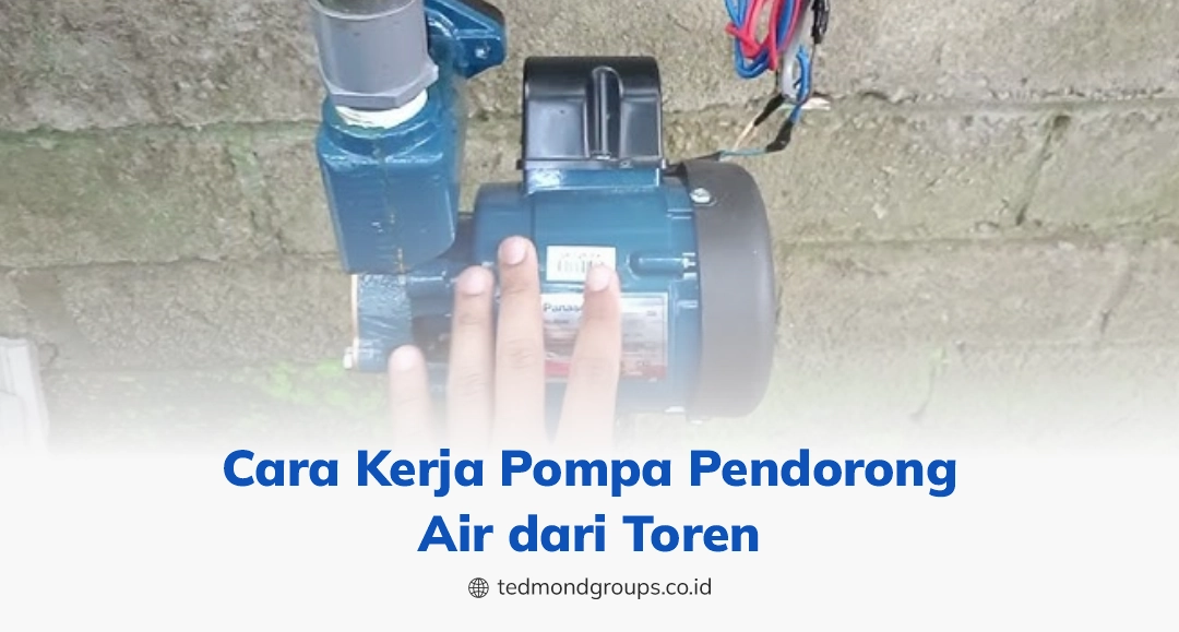Cara kerja pompa pendorong air dari toren