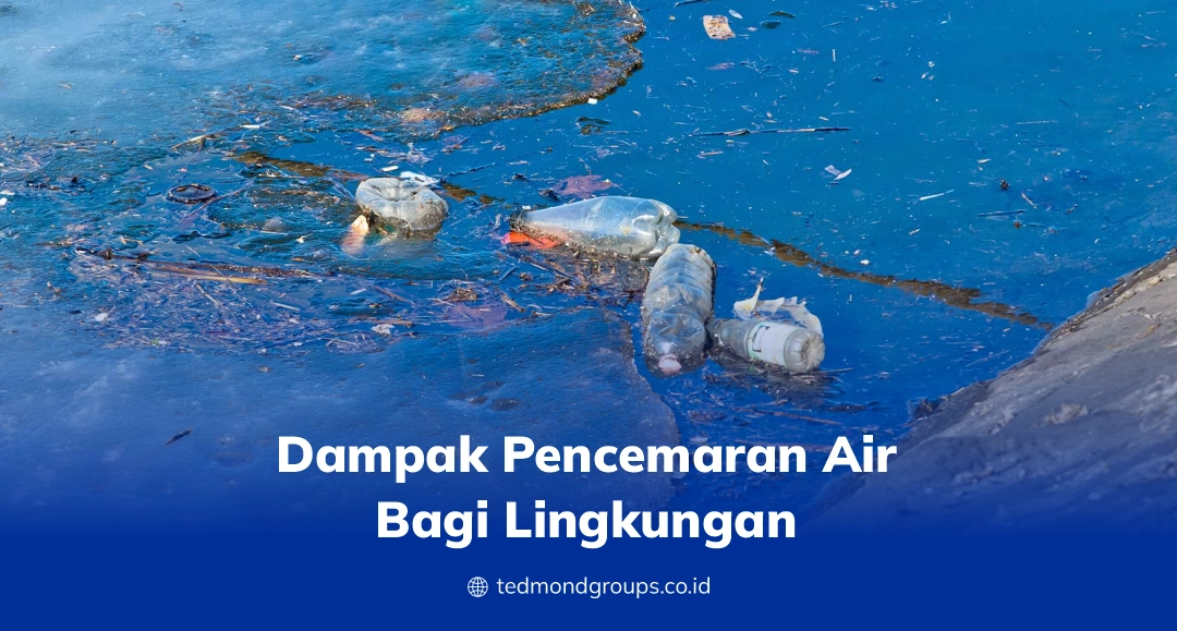 Dampak pencemaran air bagi lingkungan