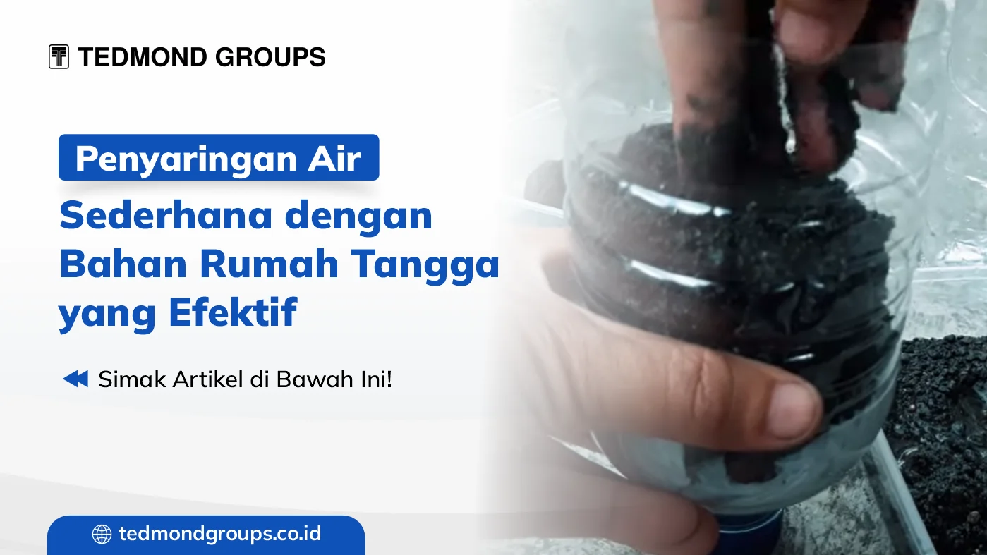 Penyaringan air sederhana dengan bahan rumah tangga yang efektif