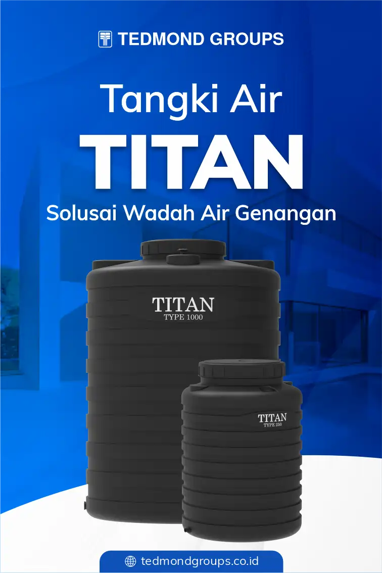 Tangki air titan, solusi wadah air genangan