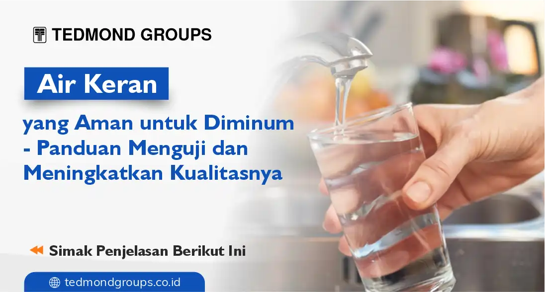 Air keran yang aman untuk diminum panduan menguji dan meningkatkan kualitasnya
