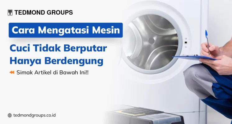 Mesin cuci tidak berputar hanya berdengung