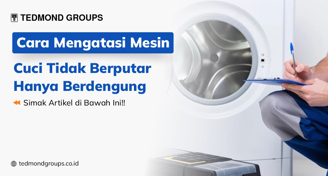 Mesin cuci tidak berputar hanya berdengung