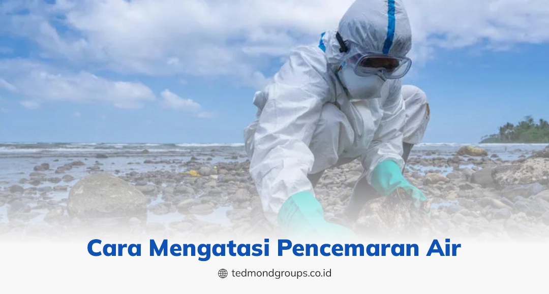 Cara mengatasi pencemaran air