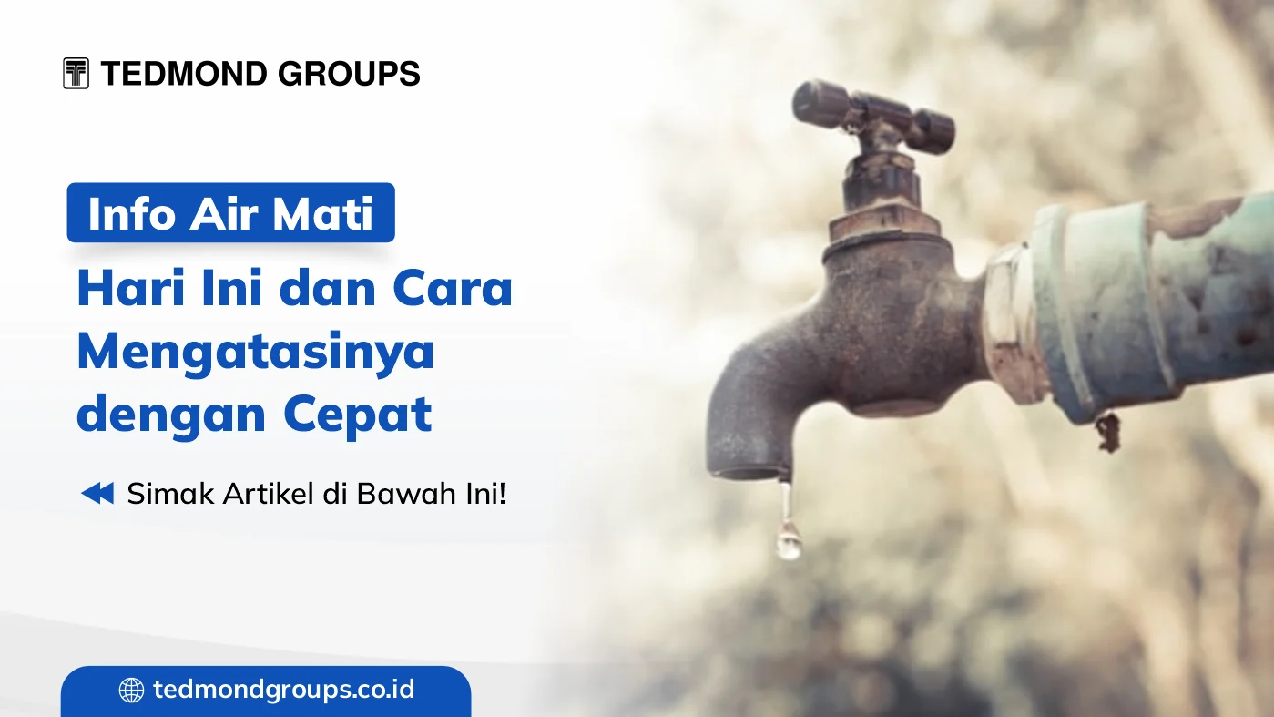 Info air mati hari ini dan cara mengatasinya dengan cepat