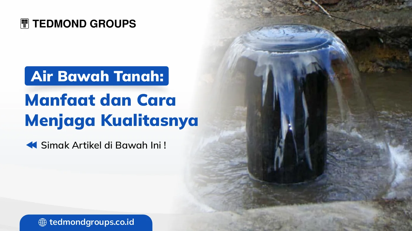 Menjaga Kualitas Air Bawah Tanah