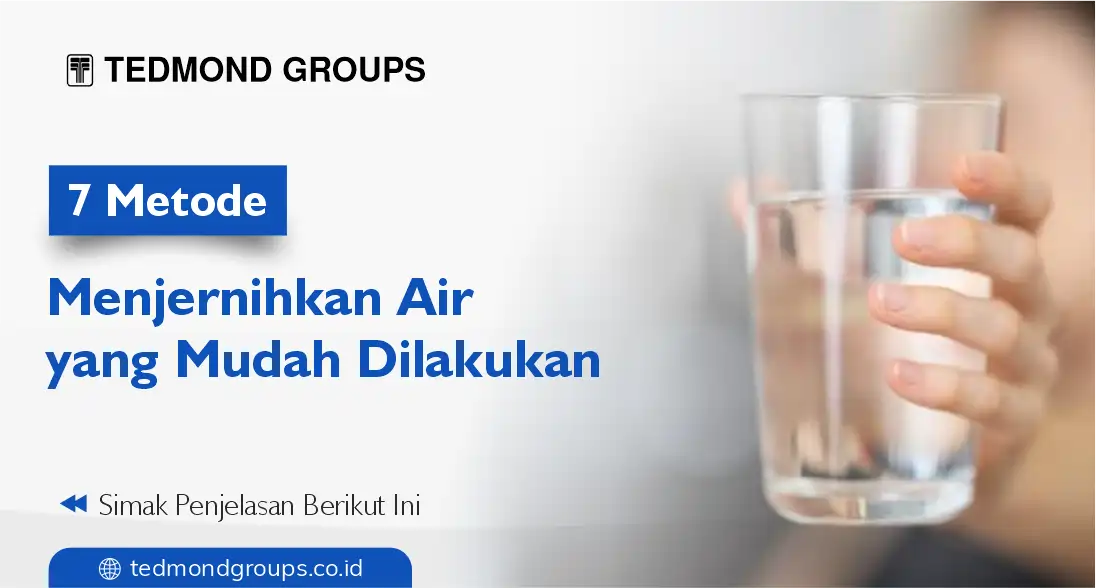 7 metode menjernihkan air yang mudah dilakukan