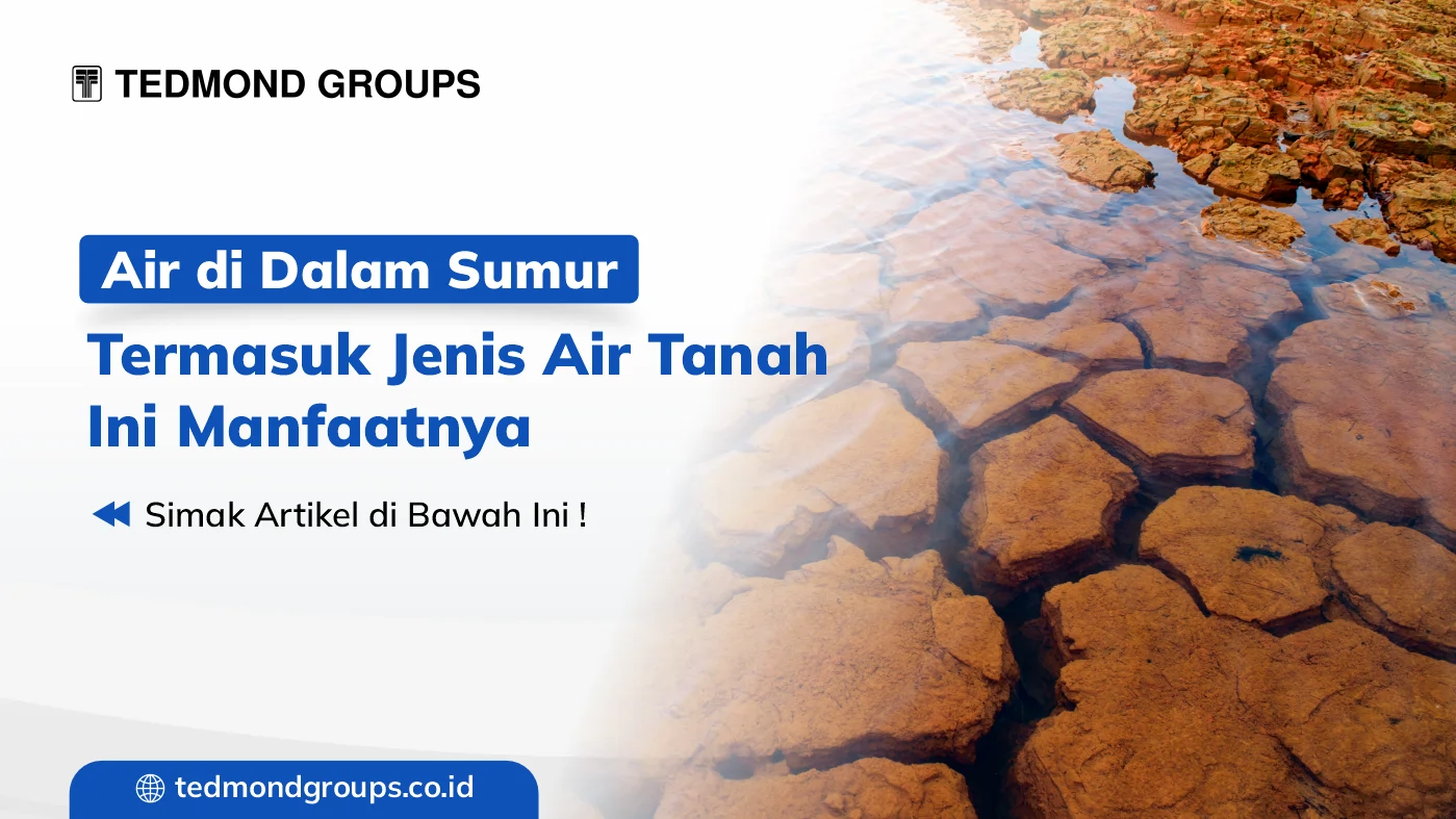 Air di Dalam Sumur Termasuk Jenis Air