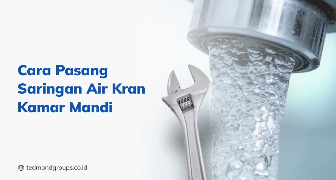 Cara pasang saringan air kran kamar mandi