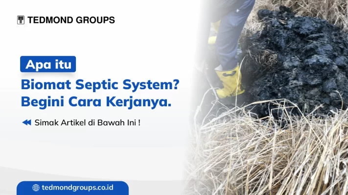 Apa itu biomat septic system begini cara kerjanya