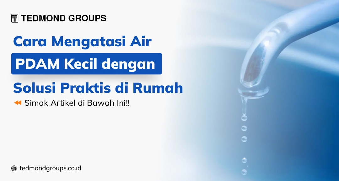 Cara mengatasi air pdam kecil dengan solusi praktis di rumah