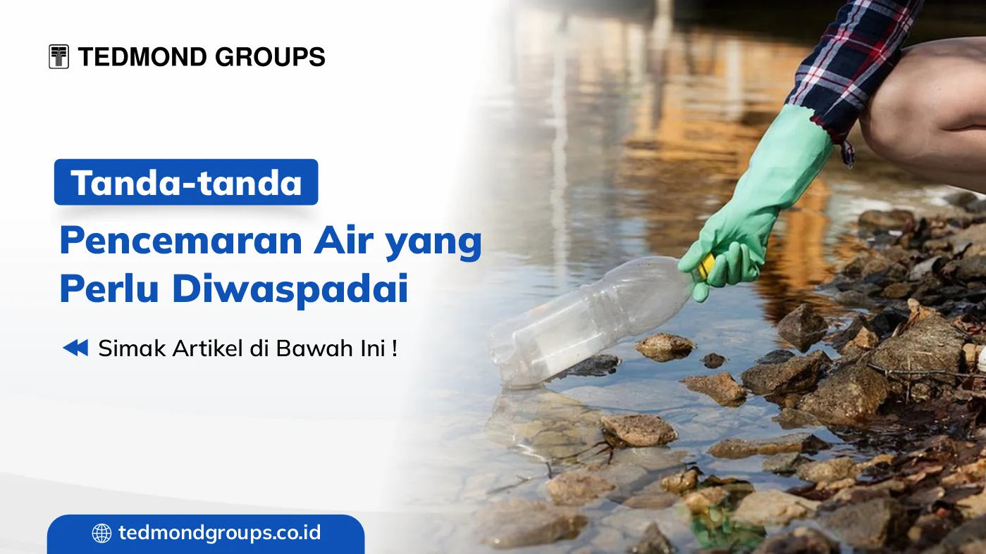 Tanda tanda pencemaran air yang perlu diwaspadai
