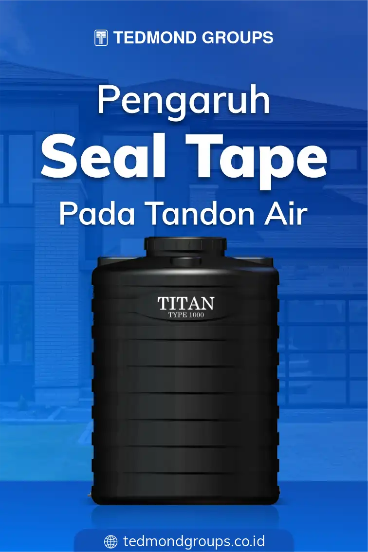 Pengaruh seal tape pada tandon air