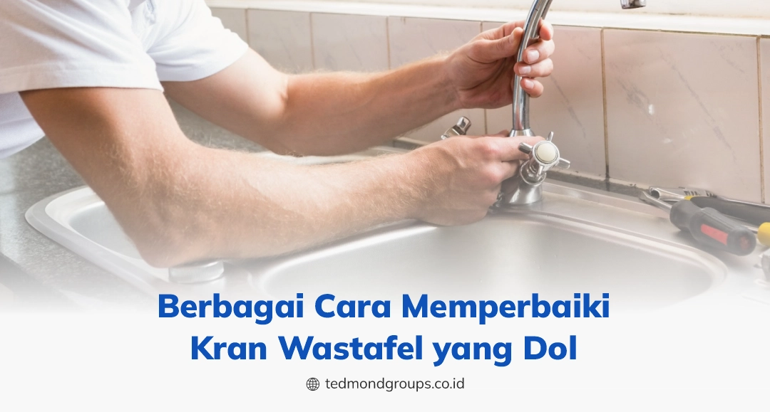 Berbagai cara memperbaiki kran wastafel yang dol