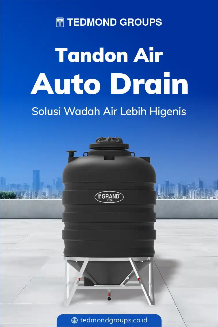 Tandon air auto drain grand, solusi wadah air lebih higienis