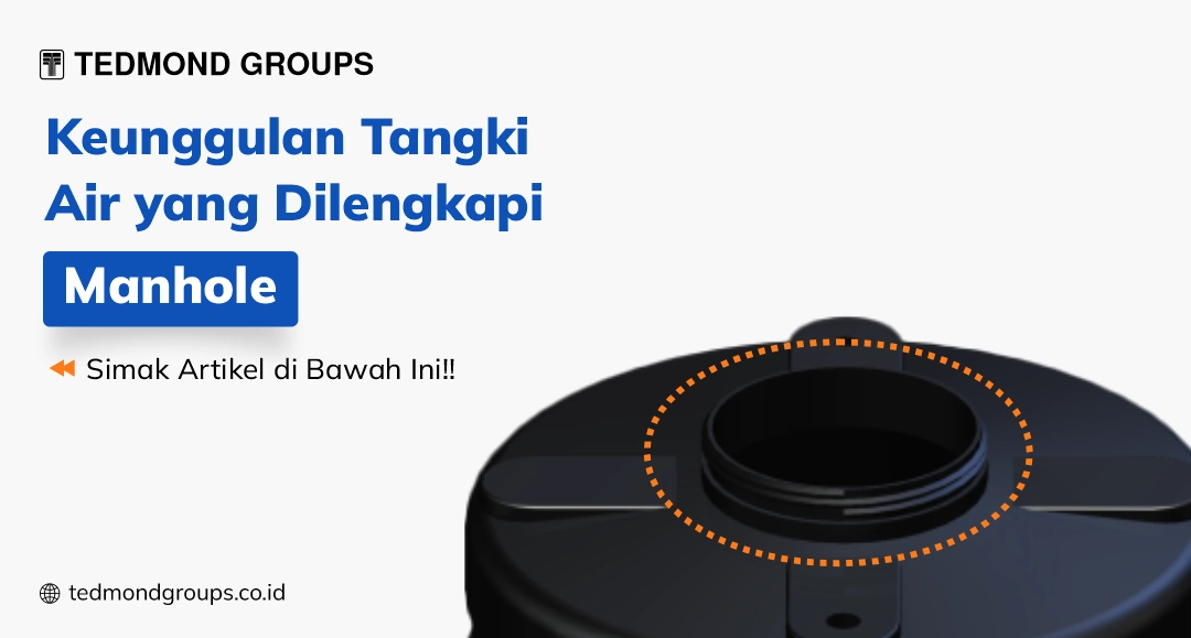 Keunggulan tangki air yang dilengkapi manhole