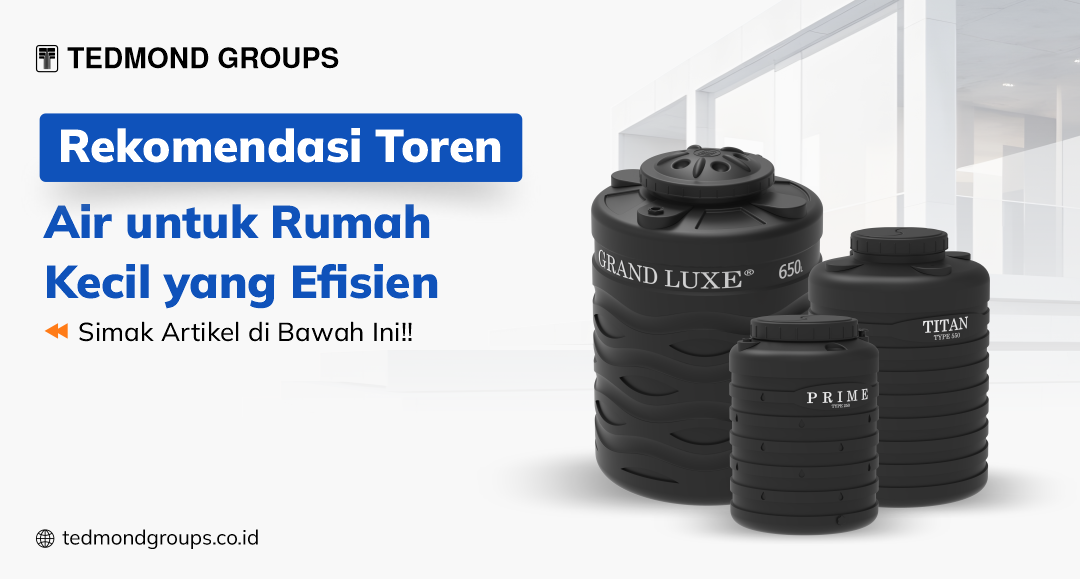 Rekomendasi toren air untuk rumah kecil yang efisien