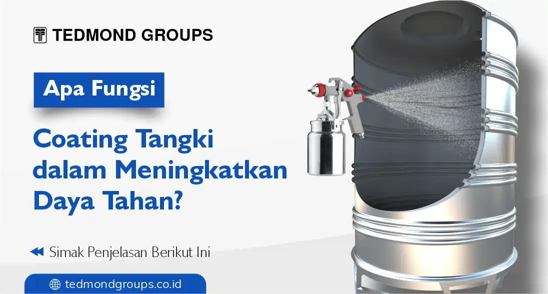 Apa fungsi coating tangki dalam meningkatkan daya tahan