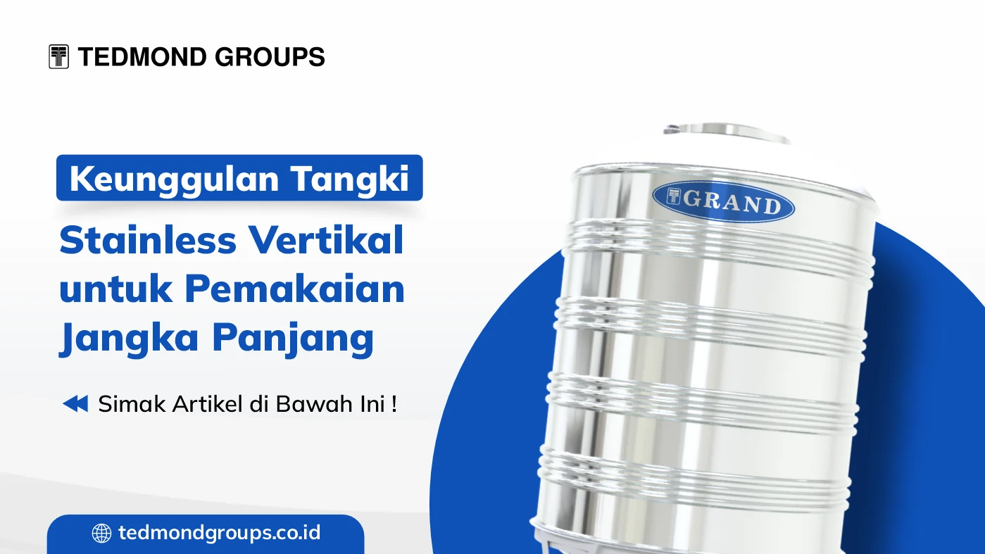 Keunggulan tangki stainless vertikal untuk pemakaian jangka panjang