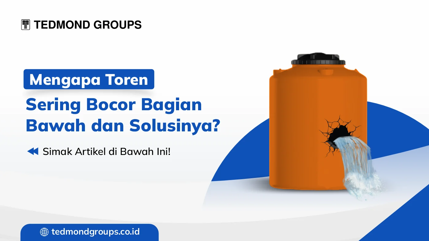 Mengapa toren sering bocor bagian bawah dan solusinya