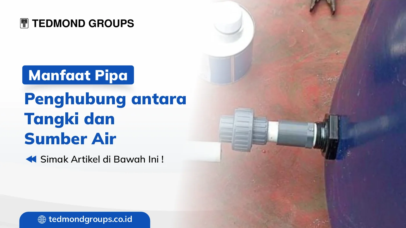 Manfaat pipa penghubung antara tangki dan sumber air