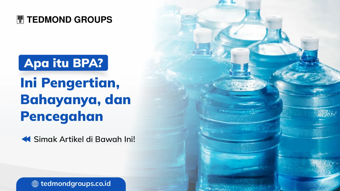 Apa itu bpa ini pengertian, bahayanya, dan pencegahan