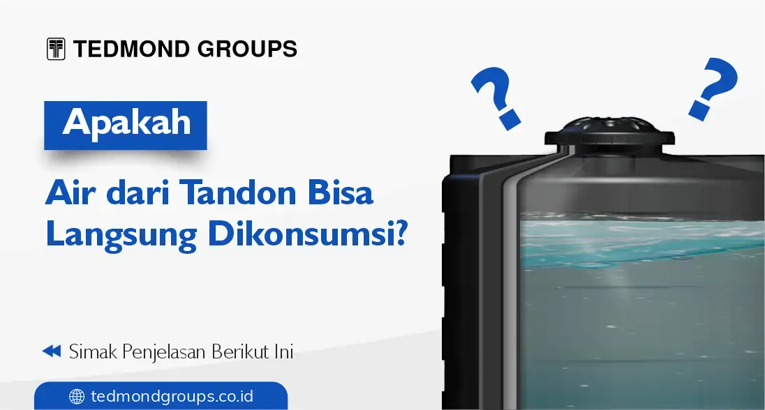 Apakah Air Tandon Bisa Dikonsumsi