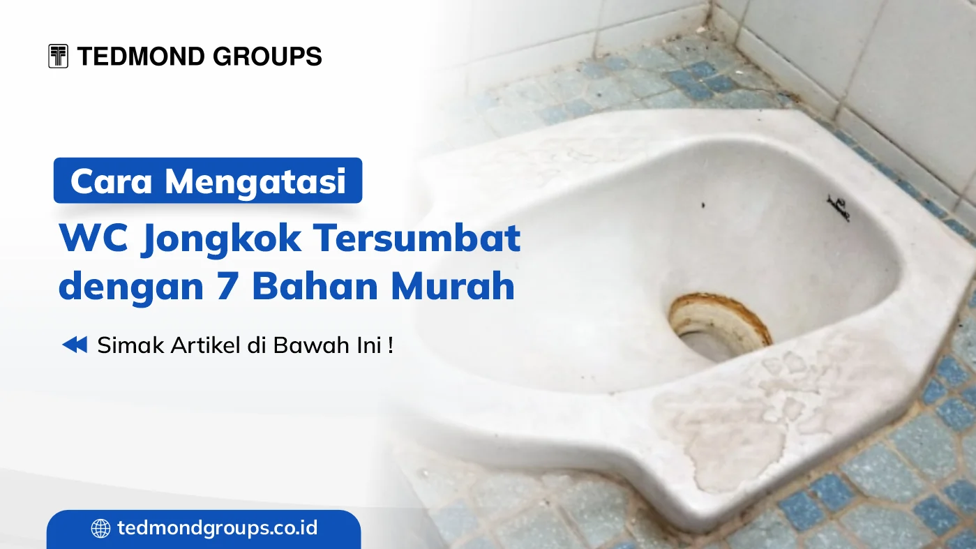 Cara mengatasi wc jongkok tersumbat dengan 7 bahan murah