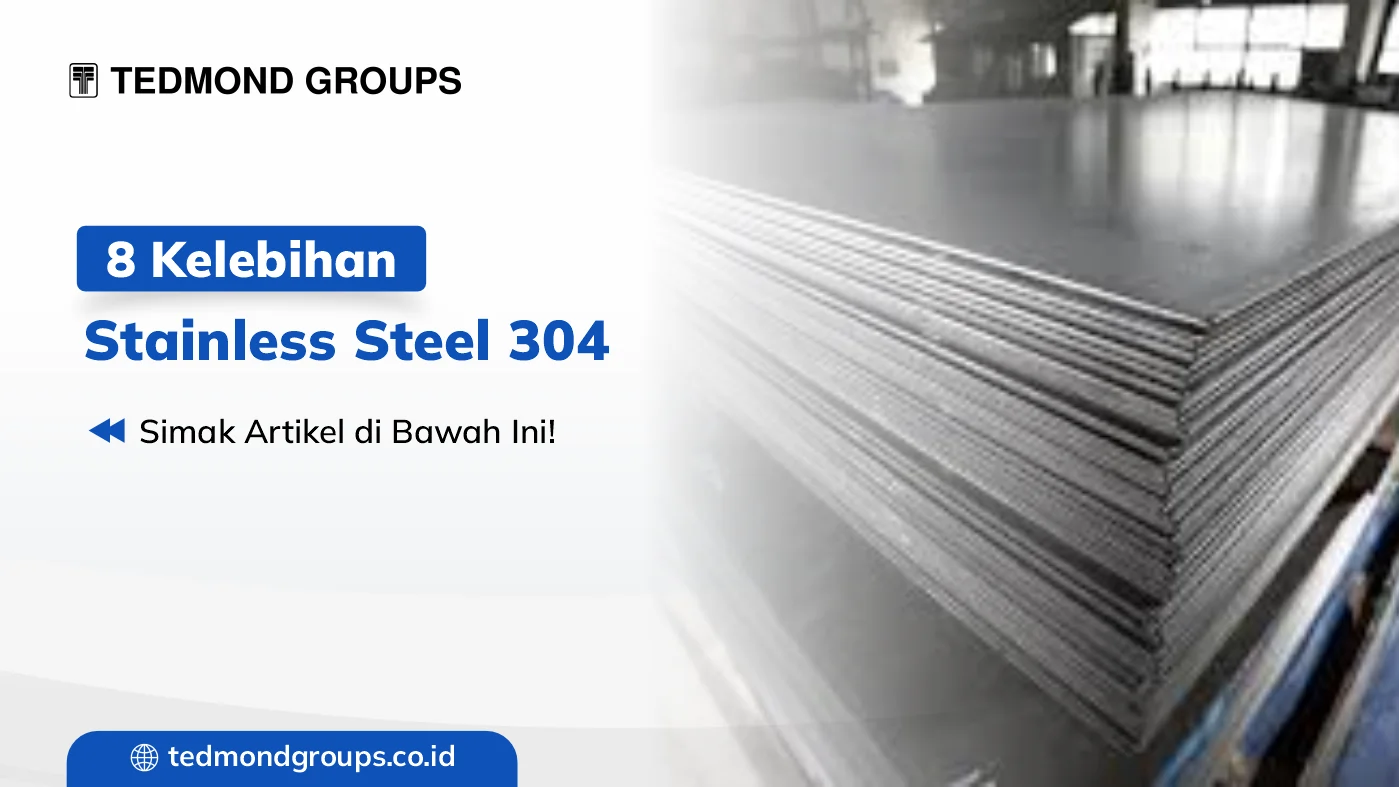 8 kelebihan stainless steel 304