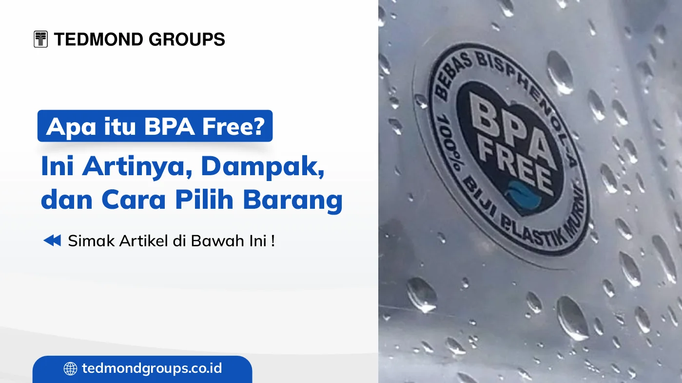 Apa itu bpa free ini artinya, dampak, dan cara pilih barang