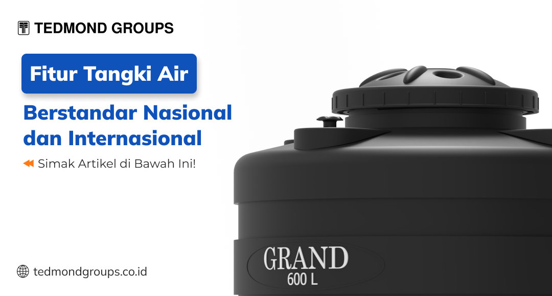 Fitur tangki air berstandar nasional dan internasional